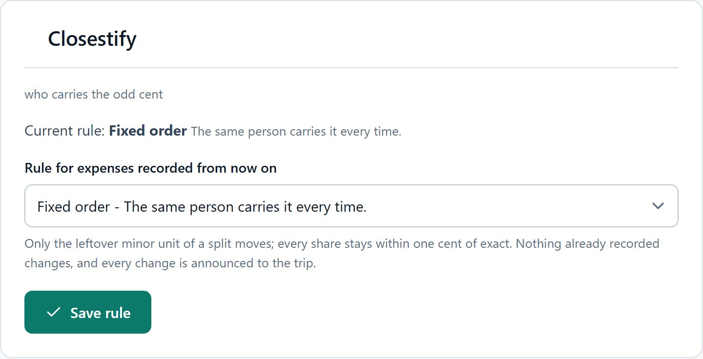The Closestify section of Edit Trip: who carries the odd cent, with the current rule and the rule for expenses recorded from now on.